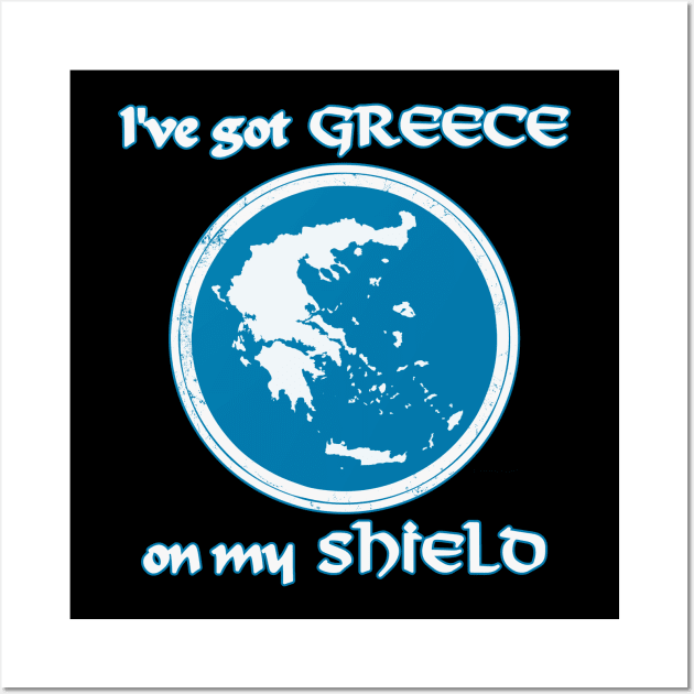 I have Greece on my shield Wall Art by NicGrayTees